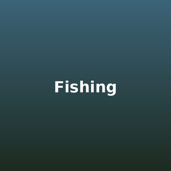 Fishing
