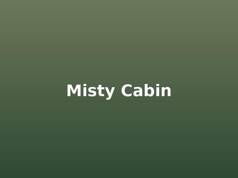Misty Cabin — กระท่อมสายหมอก